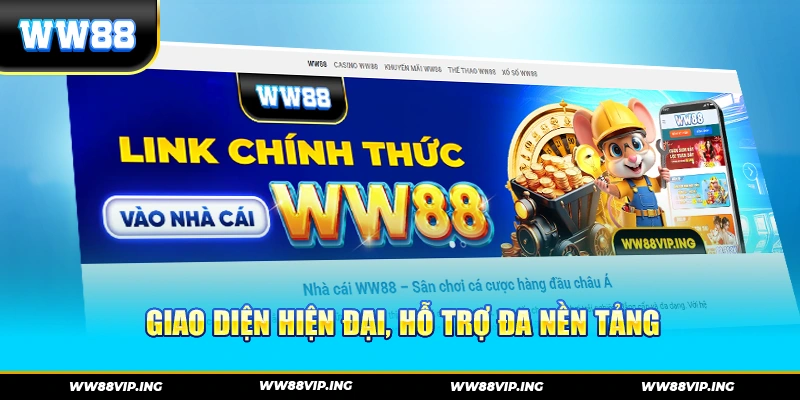 Giao diện hiện đại, hỗ trợ đa nền tảng